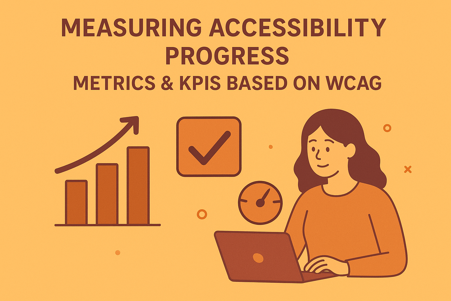 Measuring Accessibility Progress — Metrics & KPIs Based on WCAG