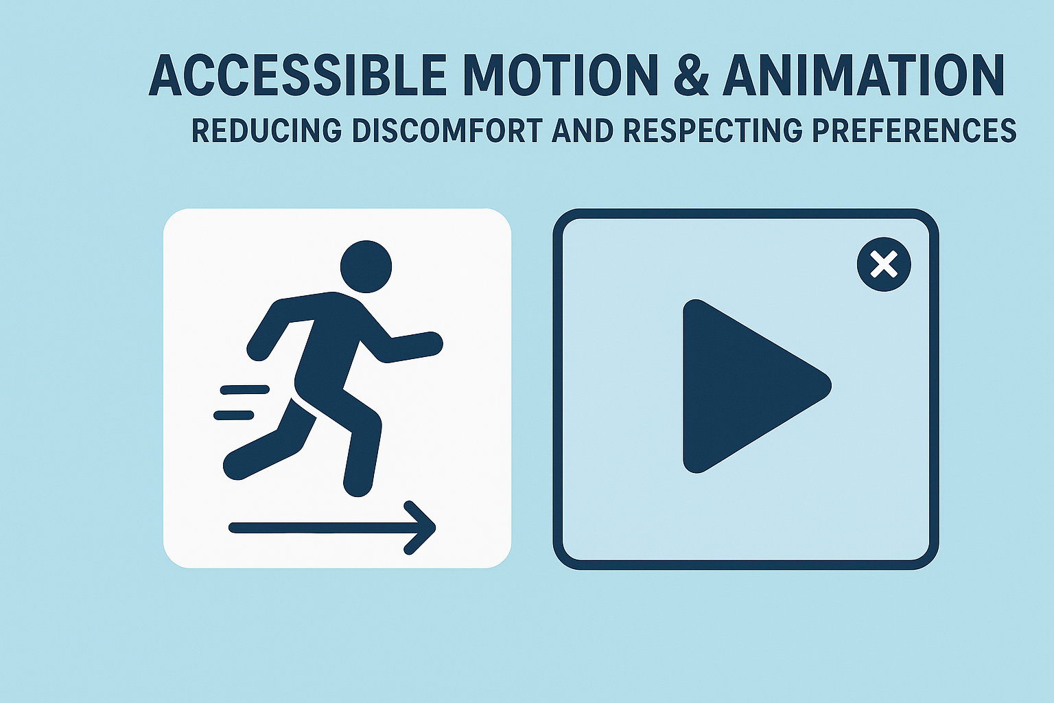 Accessible Motion & Animation — Reducing Discomfort and Respecting Preferences