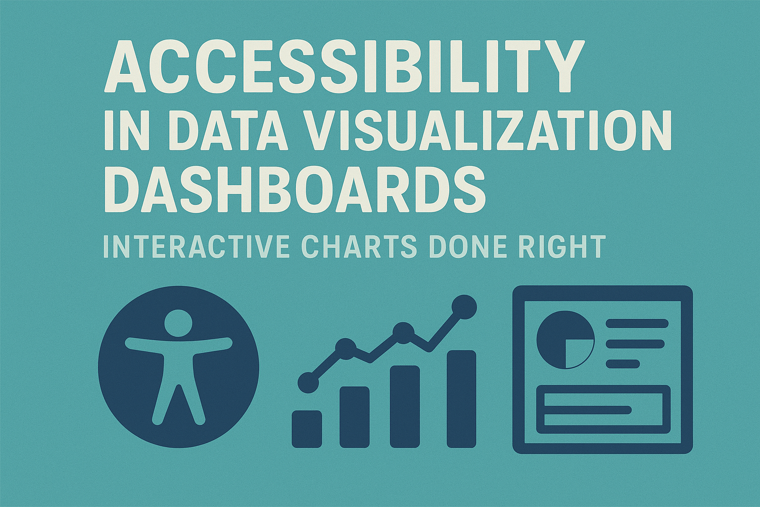 Accessibility in Data Visualization Dashboards — Interactive Charts Done Right