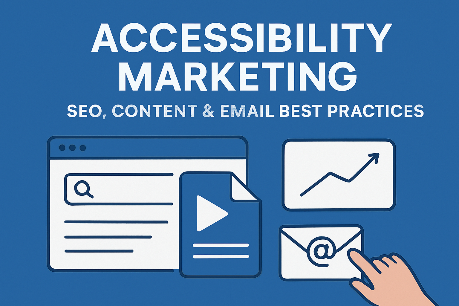 Accessible Marketing — SEO, Content & Email Best Practices